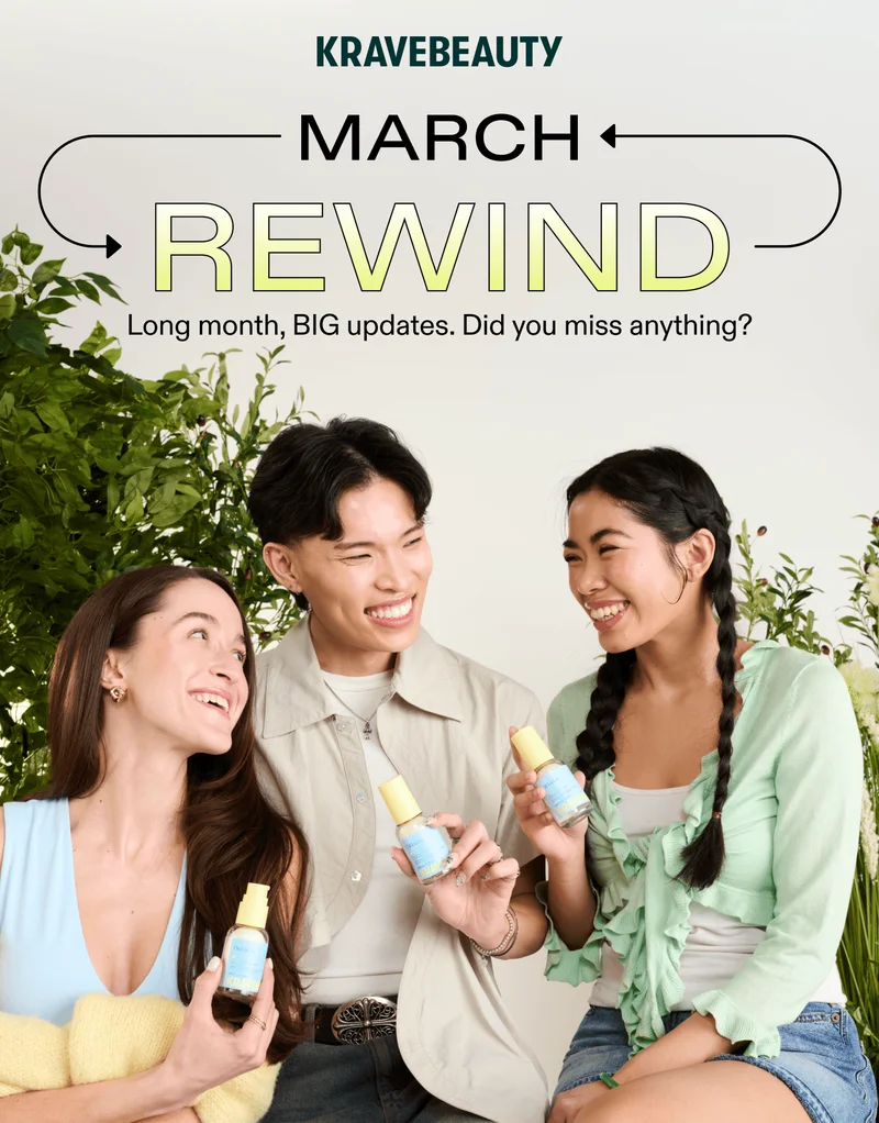 KraveBeauty. March Rewind.