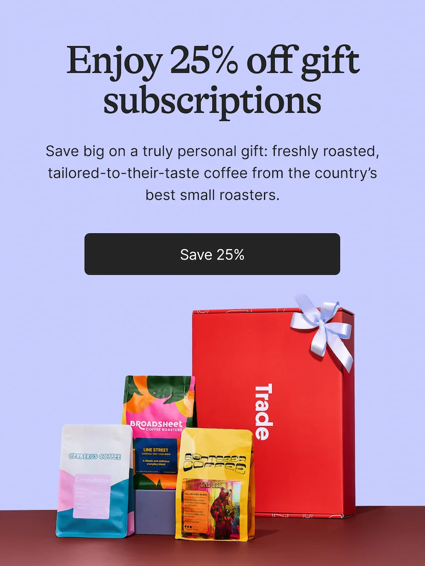 Enjoy 25% off gift subscriptions