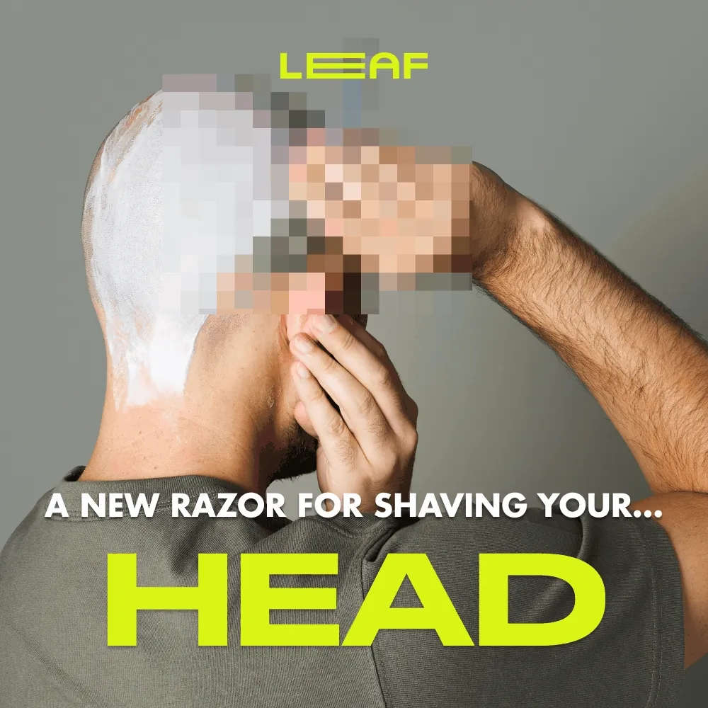 A new razor for shaving your… Head Face Body