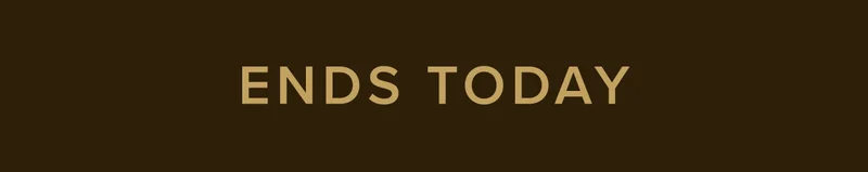 Our sale ends today. Shop now.