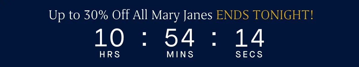 Up to 30% Off All Mary Janes ENDS TONIGHT!