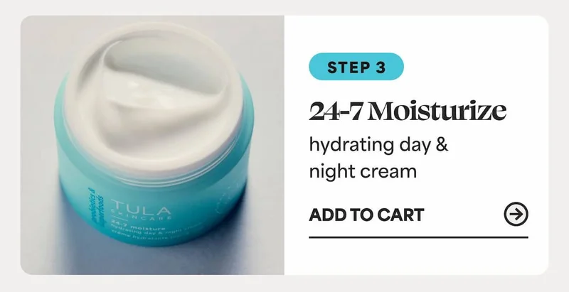 STEP 3: 24-7 Moisturize hydrating day & night cream -- ADD TO CART