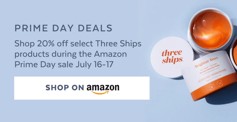 PRIME DAY DEALS | Shop 20% off select Three Ships products during the Amazon Prime Day sale July 16-17 [SHOP ON AMAZON]