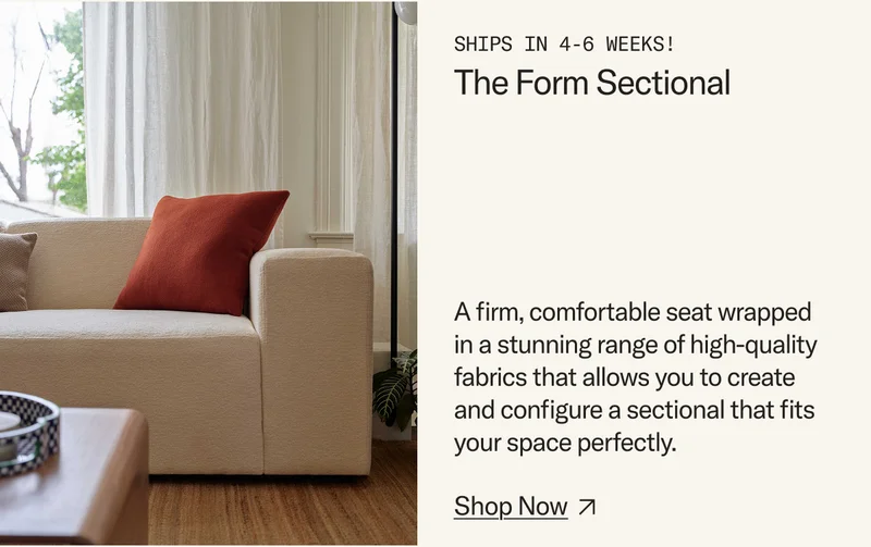 A firm, comfortable seat wrapped in a stunning range of high-quality fabrics that allows you to create and configure a sectional that fits your space perfectly.