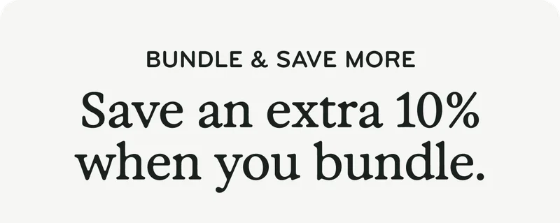 Save extra when you bundle