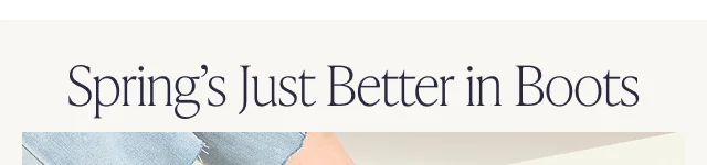 Spring's Just Better in Boots - Image