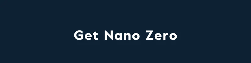Get Nano Zero