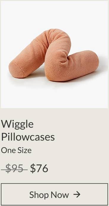 Wiggle Pillowcases