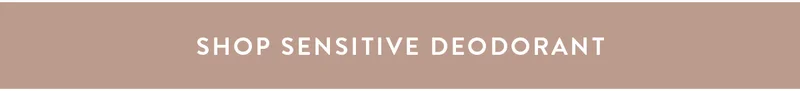 SHOP SENSITIVE DEODORANT