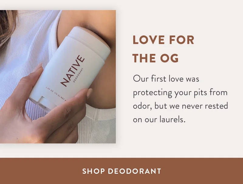 Love for the OG | Our first love was protecting your pits from odor, but we never rested on our laurels. | SHOP DEODORANT