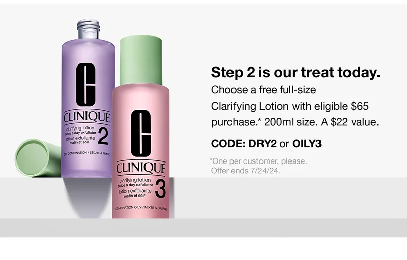 Step 2 is our treat today. Choose a free full-size Clarifying Lotion with eligible $65 purchase. *200ml size. A $22 value. CODE: DRY2 or discount code | *One per customer, please. Offer ends 7/24/24