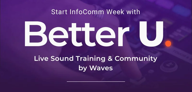 Join us for Better U - Live Sound Training & Community
