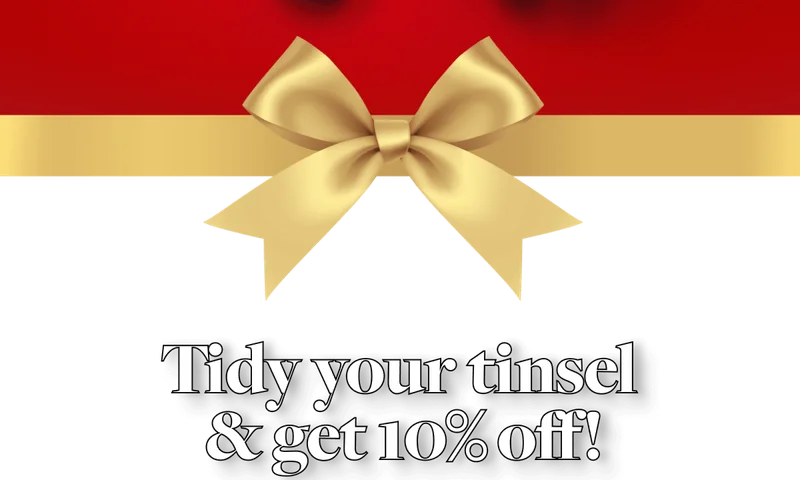 Tide your tinsel & get 10% off!