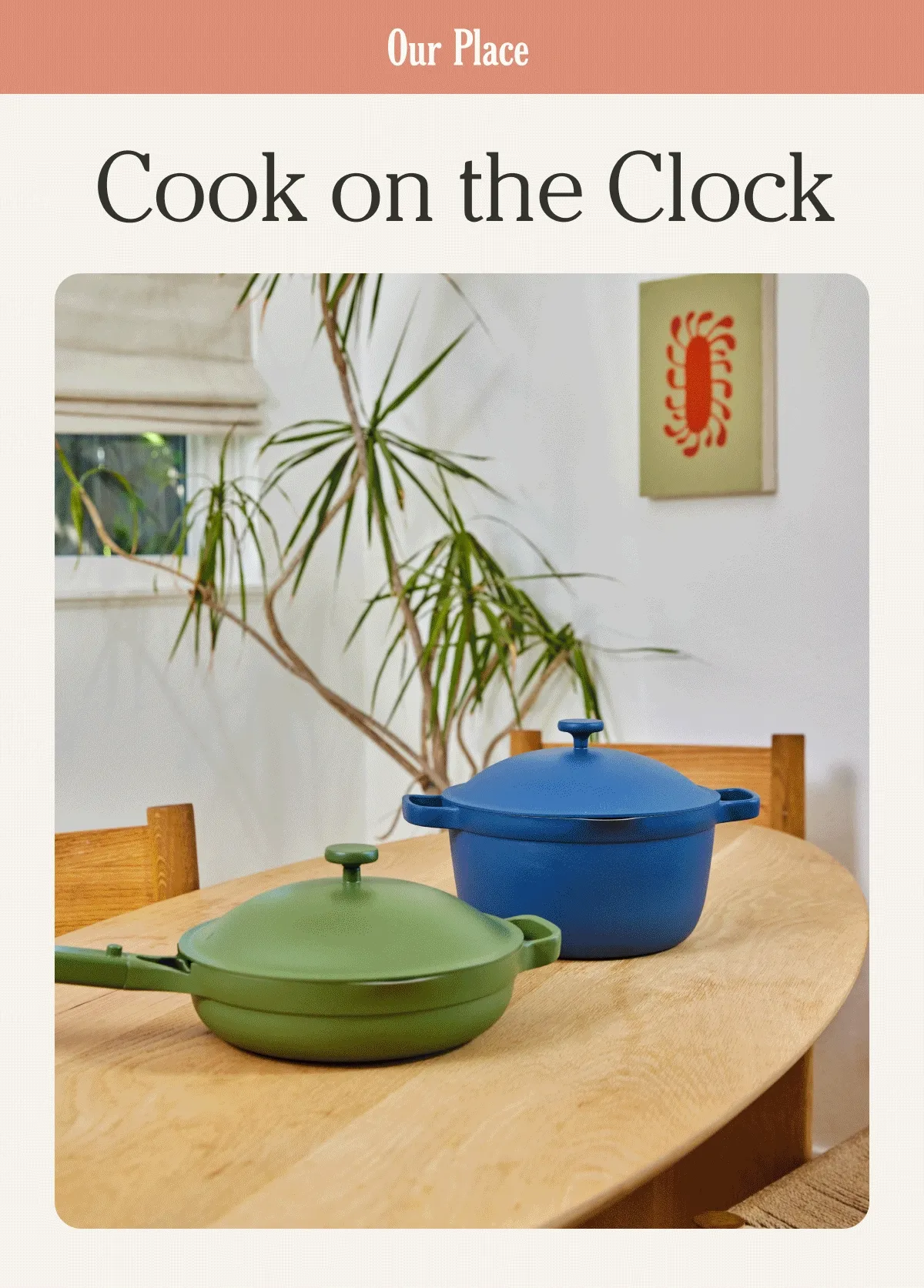 Our  Place - Cook on the Clock