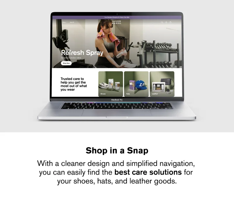 Shop in a Snap | With a cleaner design and simplified navigation,  you can easily find the best care solutions for your shoes, hats, and leather goods.