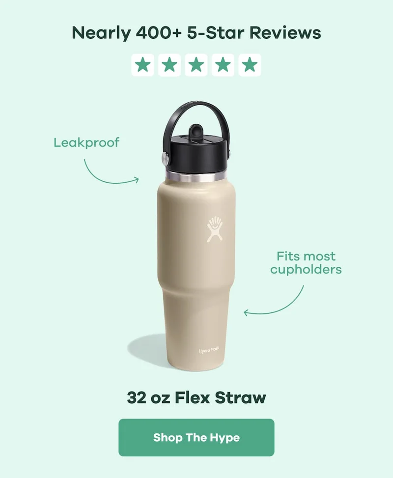 Nearly 400+ 5-Star Reviews. Leakproof. Fits most cupholders. 32 oz Flex Straw | Shop The Hype