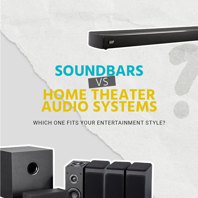 Soundbars Vs. Home Theater Audio Systems: Which One Fits Your Entertainment Style?