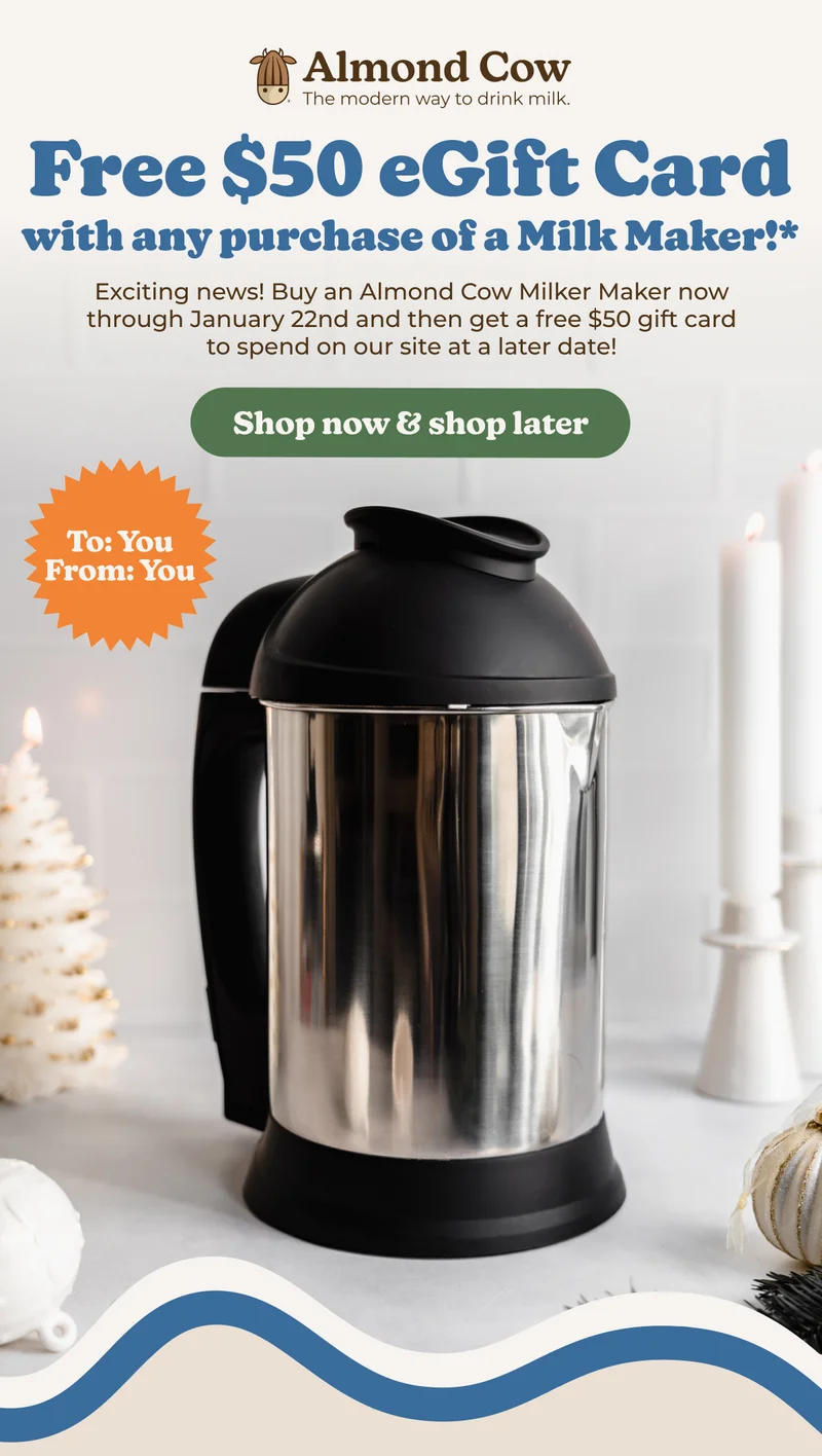 Free $50 eGift Card with any purchase of a Milk Maker!