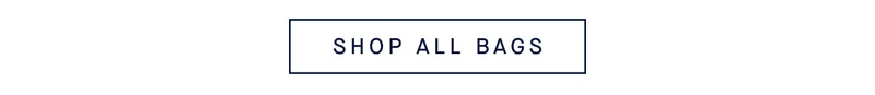 SHOP ALL BAGS