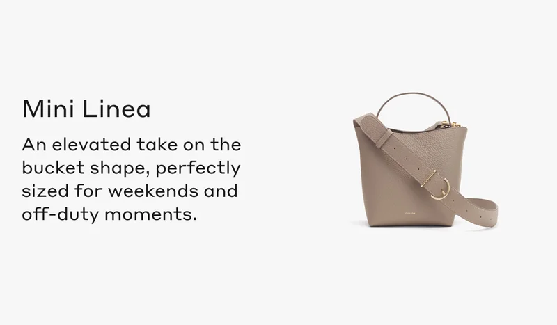 Mini Linea An elevated take on the bucket shape, perfectly sized for weekends and off-duty moments.