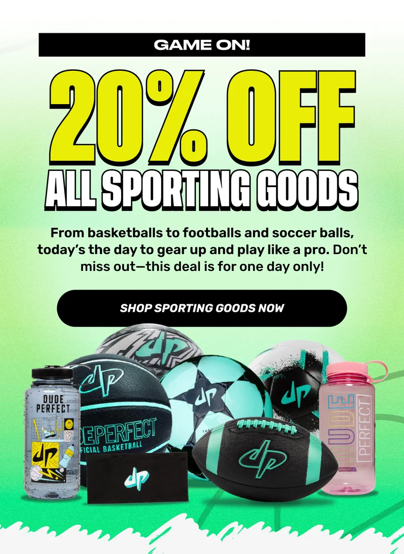 Dude Perfect Holidays - 20% Off All Sporting Goods
