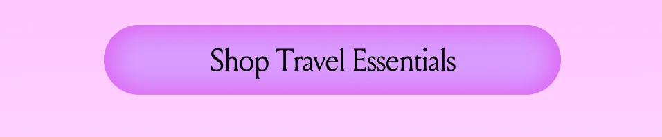 Shop Travel Essentials