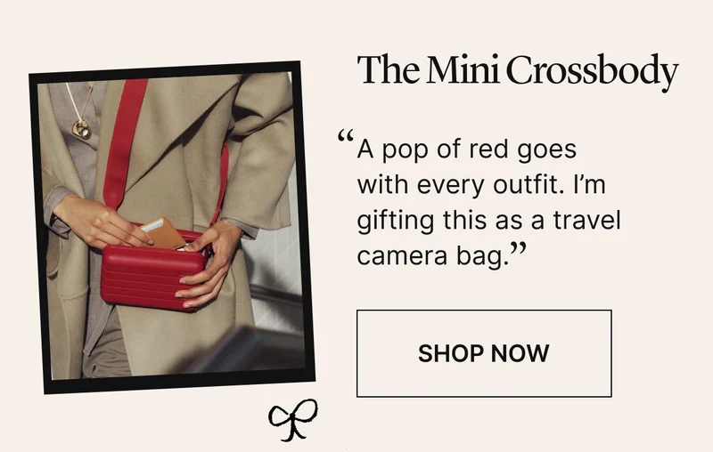 The Mini Crossbody:  “A pop of red goes with every outfit. I’m gifting this as a travel camera bag.” SHOP NOW
