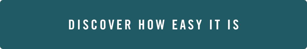 Discover how easy it is