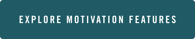 Explore Motivation Features
