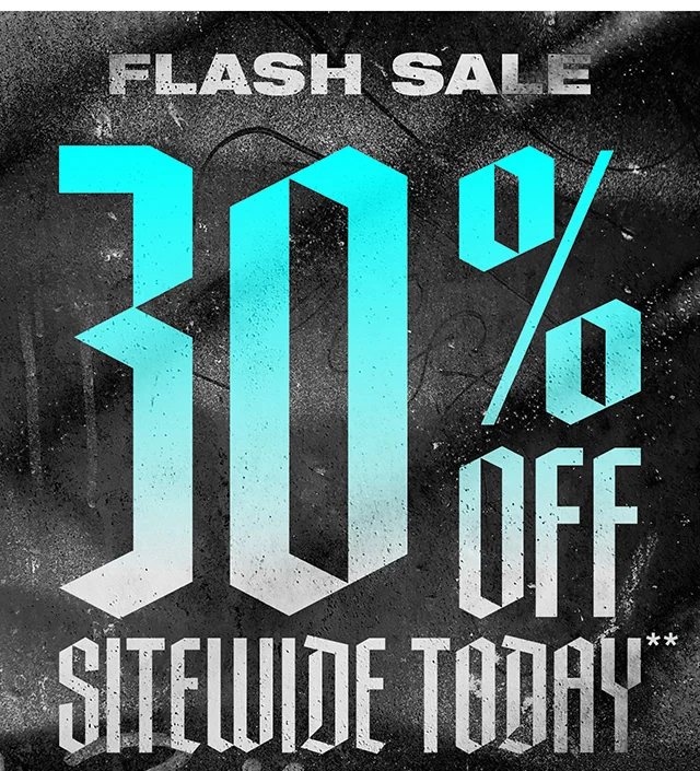 Flash Sale 30% Off Sitewide Today. Use The Code discount code at Checkout. Exclusions Apply. Shop Now