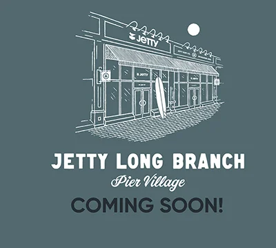 Jetty Long Branch - Coming Soon!