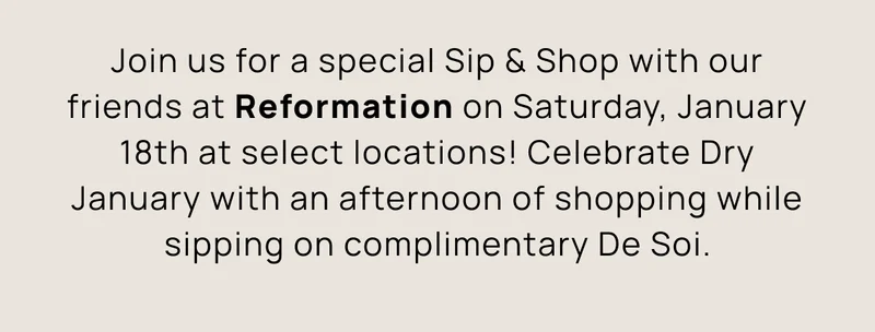 Sip & Shop with Reformation and De Soi