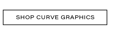 Black-bordered button on white, reads "SHOP CURVE GRAPHICS," inviting users to explore and buy unique curve graphics.