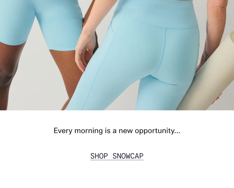 Every morning is a new opportunity…  |  SHOP SNOWCAP