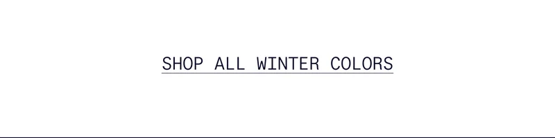 SHOP ALL WINTER COLORS