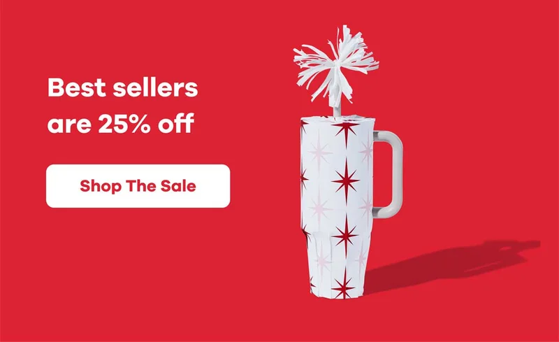 Best sellers are 25 percent off
