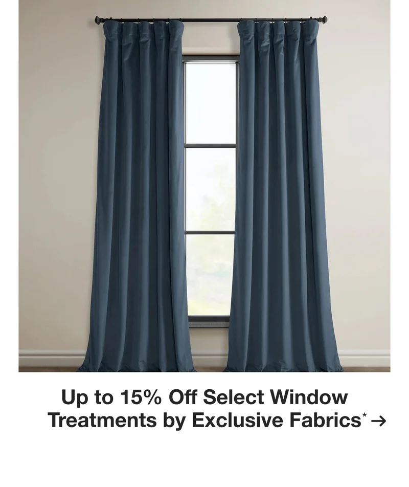 Up to 15% Off Select Window Treatments by Exclusive Fabrics*