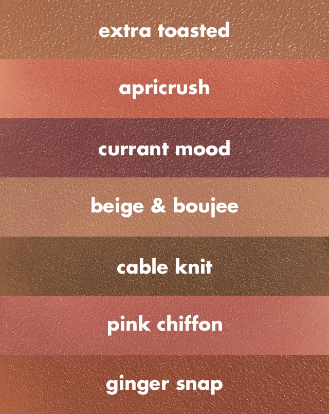 7 smoldering shades. 7 smoldering shades.