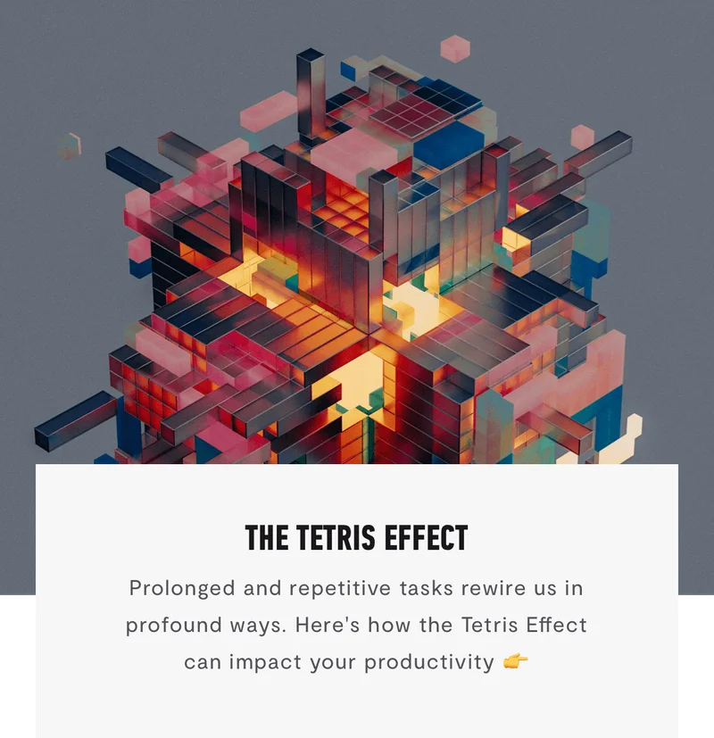 The Tetris Effect