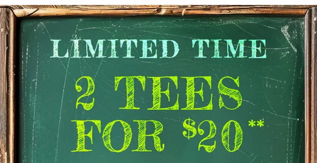 Limited Time 2 Tees for $20. Select Styles. Shop Now
