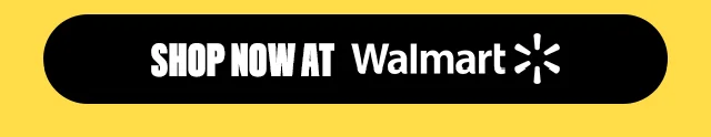 SHOP NOW AT WALMART