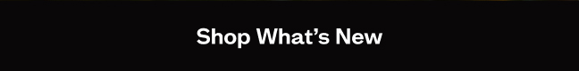 Shop What's New