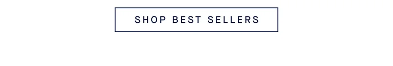 SHOP BEST SELLERS