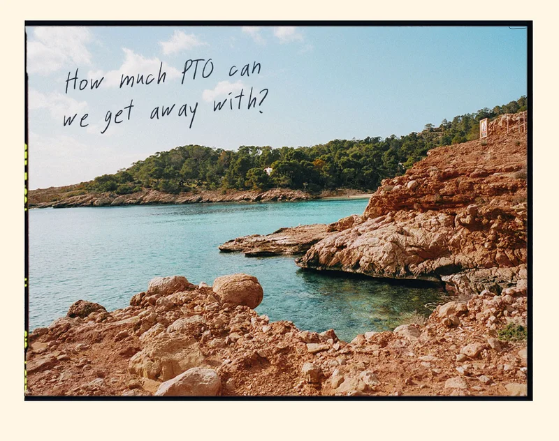How much PTO can we get away with?