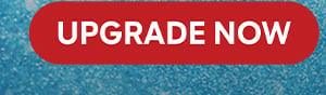 UPGRADE NOW