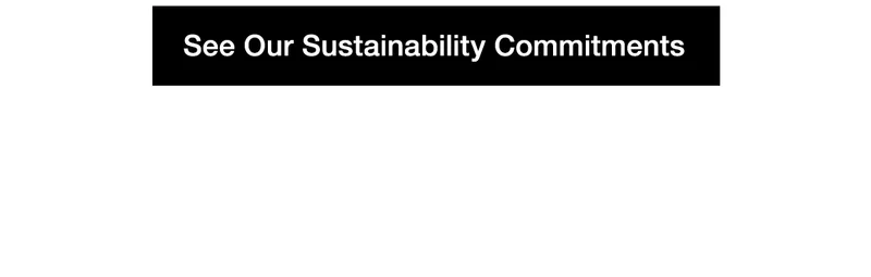 See Our Sustainability Commitments