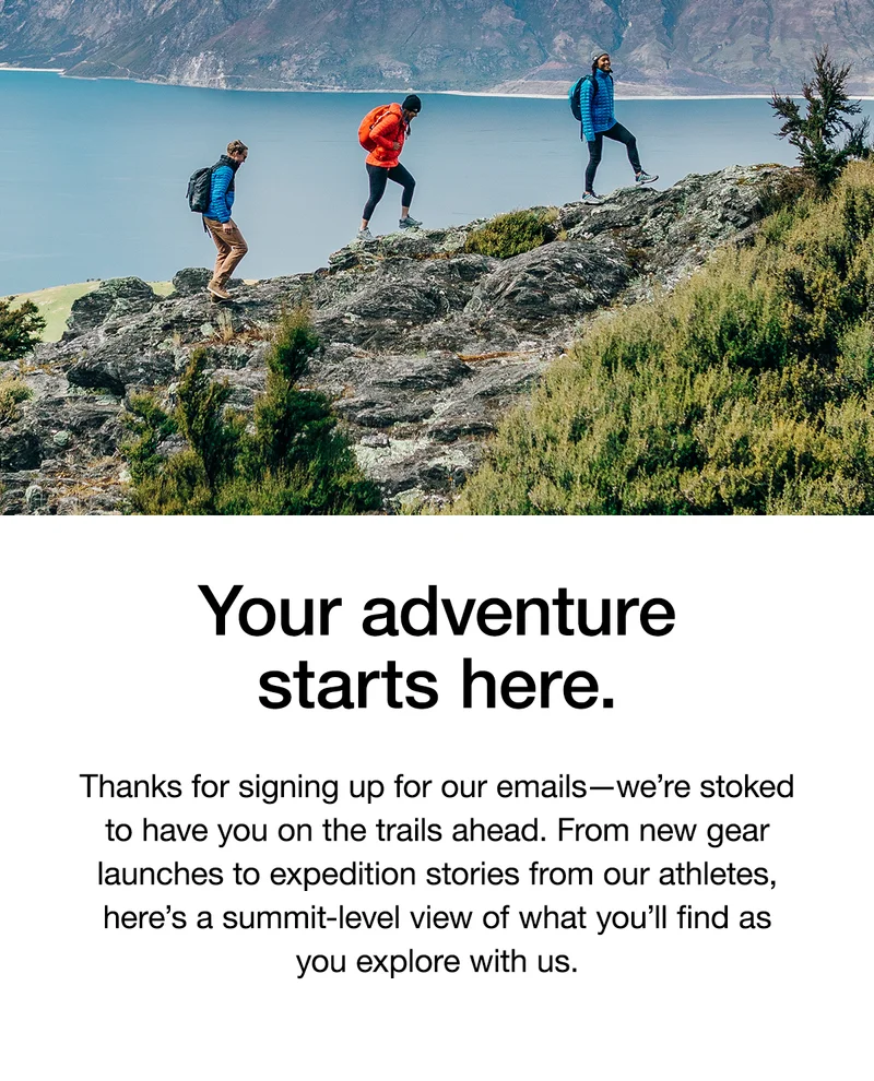 Your adventure starts here. Thanks for signing up for our emails