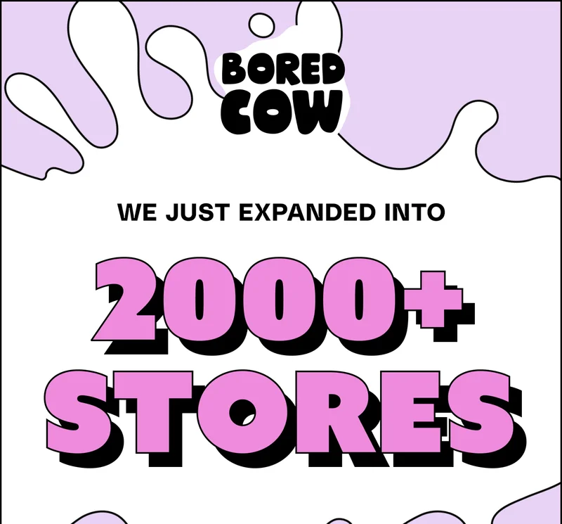 We just expanded into 2000+ stores