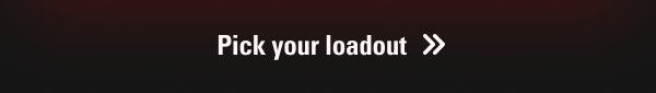 Pick your loadout