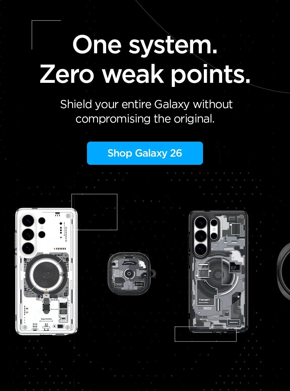 One system. Zero weak points. Shield your entire Galaxy without compromising the original. Shop the new Galaxy S26 ecosystem: